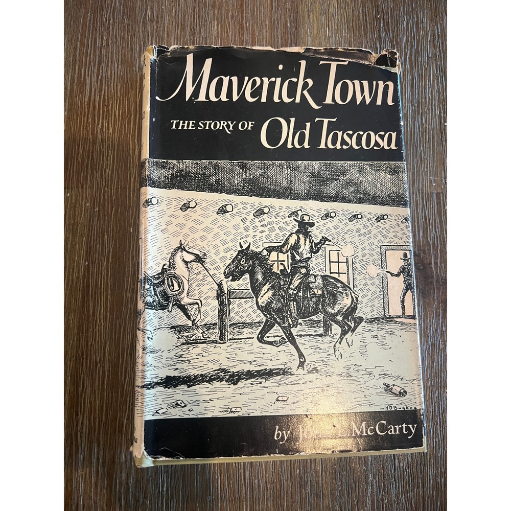 Maverick Town The Story of Old Tascosa John L McCarty University Oklahoma Press